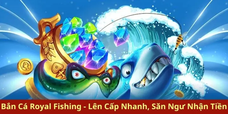 Hướng Dẫn Cách Chơi Bắn Cá Royal Fishing Tại 789Win Hiệu Quả Cho Người Mới