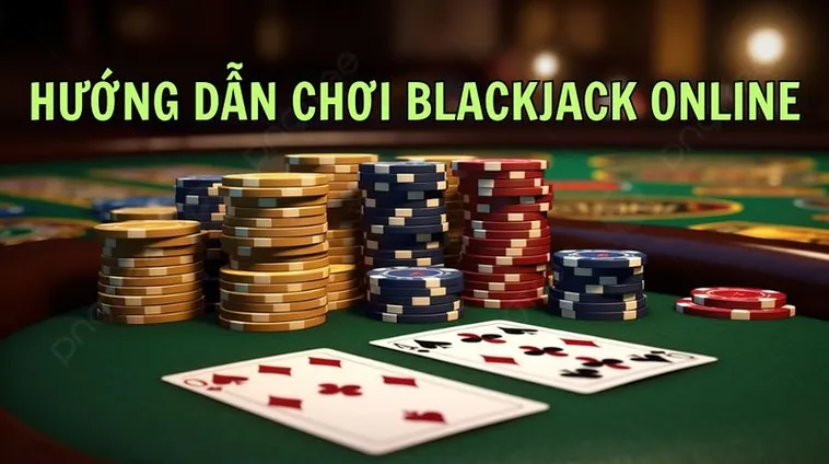 Trò Chơi Blackjack Tại 789Win Hướng Dẫn Chơi Và Kinh Nghiệm Thắng Lớn