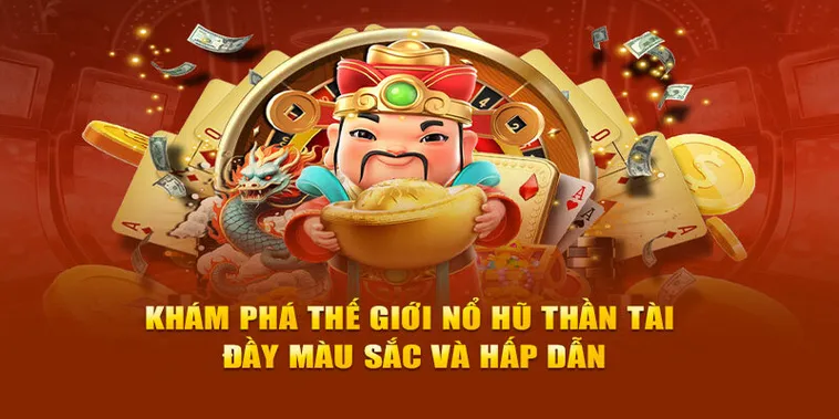 Trò Chơi Nổ Hũ Thần Tài Tại 789Win Cực Kỳ Hấp Dẫn Với Jackpot Lớn